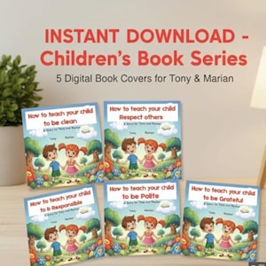May include: A collection of five digital children's book covers. Each cover features a cartoon illustration of a boy and girl holding hands in a garden setting. The titles include "How to teach your child" followed by topics like "to be clean" and "Respect others."