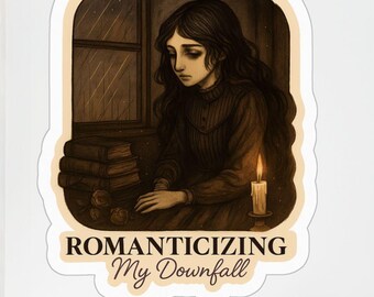 Romanticizing My Downfall Sticker – Dark Academia Vinyl Decal