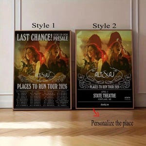 May include: Two framed posters featuring Aly & AJ's "Places to Run Tour 2026." Style 1 has a black background with tour dates and "Last Chance! Presale." Style 2 has a black background with "State Theatre" and alyandaj.com.