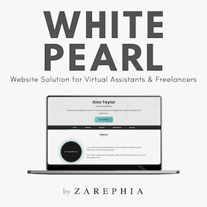 May include: A laptop displays a website interface with the text "WHITE PEARL" and "Website Solution for Virtual Assistants & Freelancers." The screen shows a virtual assistant's profile with the name "Alex Taylor." The website is designed by ZAREPHIA.