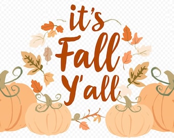 It’s Fall Y’all SVG | Cute Pumpkin Patch Fall Cricut Cut File | Autumn Farmhouse Quote SVG for Shirts & Signs