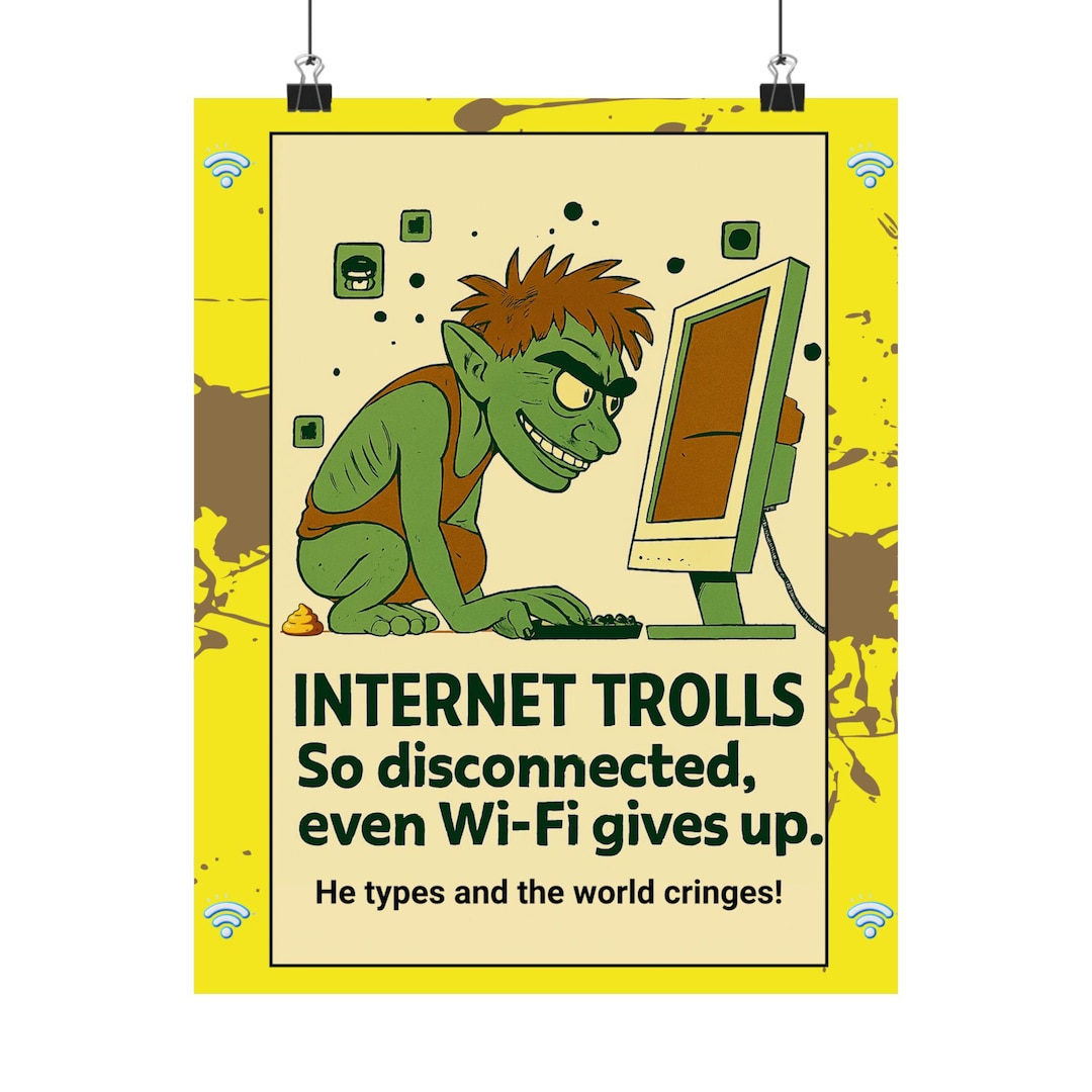 Internet Trolls Poster Matte Vertical Poster | Funny Internet Meme Wall