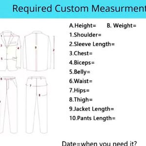 May include: Diagram showing required custom measurements for a suit, including height, weight, shoulder, sleeve length, chest, biceps, belly, waist, hips, thigh, jacket length, and pants length. Text reads "Required Custom Measurements."