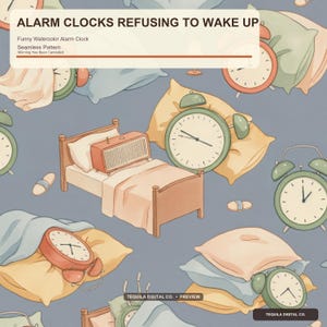 May include: A seamless pattern featuring watercolor illustrations of alarm clocks and beds on a muted blue background. The clocks are depicted in red and green, resting on pillows or beside beds. Text reads ALARM CLOCKS REFUSING TO WAKE UP.
