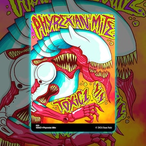 May include: A colourful illustration of a Phyrexian Mite, depicting a creature with sharp teeth and a threatening expression. The artwork uses red, yellow, and blue, with the text "TOXIC 1/1" and "PHYREXIAN MITE".