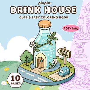 May include: A colourful coloring book cover titled "DRINK HOUSE" with the subtitle "CUTE & EASY COLORING BOOK." The illustration shows a soda bottle-shaped house, a small car, and a sign reading "SODA TOWN." The cover also includes the text "10 PAGES" and "PDF+PNG."