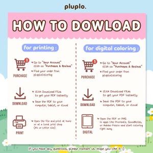 May include: A pink and blue infographic titled "HOW TO DOWLOAD" from pluplo. Instructions are provided for printing and digital coloring, including steps for purchase, download, and printing or digital use. The text includes "If you have any questions, please contact us."