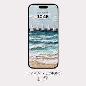 May include: A smartphone displays a serene beach scene with five sailboats on turquoise waves under a blue sky with clouds. The time is 10:15 on June 24th. The phone's screen is framed by a black border. The text "HEY ALVIN DESIGNS" is at the bottom.