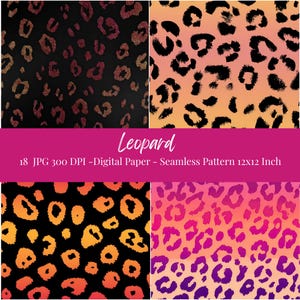 May include: A digital paper set featuring four leopard print patterns. The patterns include black, orange, pink, and purple spots on various backgrounds. The image includes the word "Leopard" and the text "18 JPG 300 DPI - Digital Paper - Seamless Pattern 12x12 Inch".