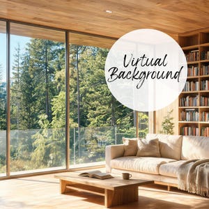 Peut inclure: Un arrière-plan virtuel numérique représentant un salon moderne avec un canapé beige, une table basse en bois et une baie vitrée donnant sur une forêt. Une grande bibliothèque remplie de livres est à droite, avec le texte Virtual Background.