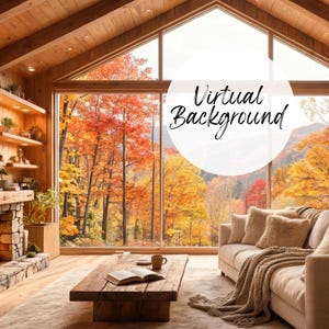 May include: A digital image of a cozy living room with a stone fireplace, wooden shelves, and a beige sofa. A large window overlooks a forest with autumn foliage. The text Virtual Background is overlaid in a white circle in the center of the image.