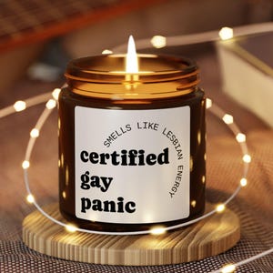 Certified Gay Panic Candle – Funny LGBTQ+ Scented Candle – Lesbian Gift – Sapphic Decor – Queer Handmade Soy Wax Candle