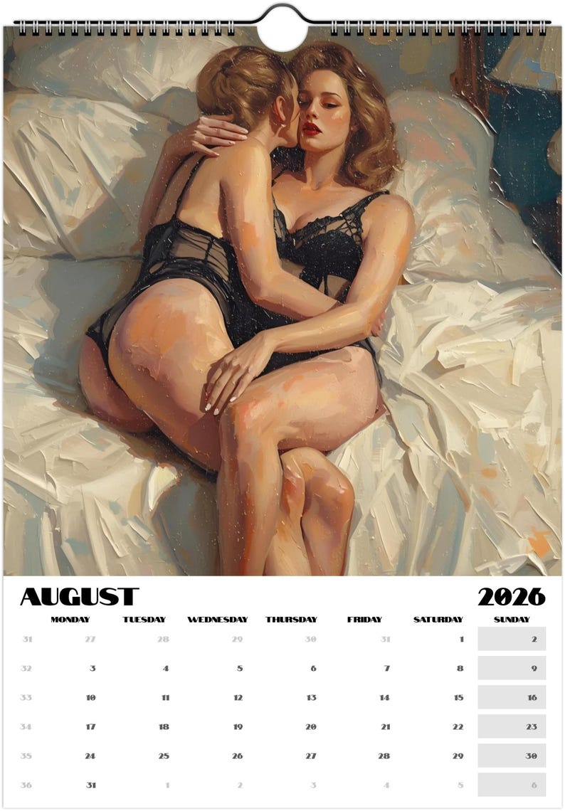 May include: A calendar page for August 2026 featuring an artistic painting of two women embracing on a bed. They are wearing black lingerie. The calendar has a spiral binding at the top.