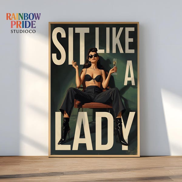 Sit Like a Lady Poster | Feminist Vintage Art Print | Empowerment Wall Art | Retro Illustration Poster