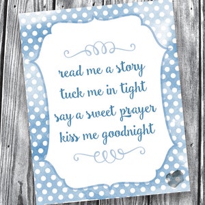 Read Me a Story, Tuck Me In Tight, Say A Sweet Prayer, Kiss Me Goodnight (Blue) – Digital File – 8x10
