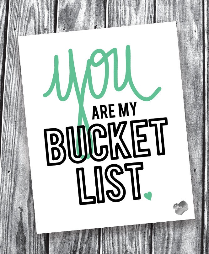 You Are My Bucket List Hand Lettered Digital File 8x10 Etsy