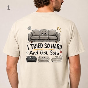 I Tried So Hard And Got Sofa Shirt, Comfort Colors Funny Couch Tee, Music Pun Introvert Shirt, Lazy Day Graphic Tee, Meme Back Print Shirt