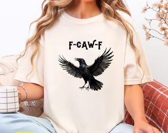 F-CAW-F Crow T-Shirt – Gothic Crow Humor Tee, Raven Lover Gift