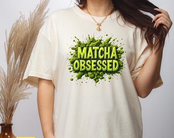 Matcha Lover Shirt: Green Tea Obsessed Tee for Women