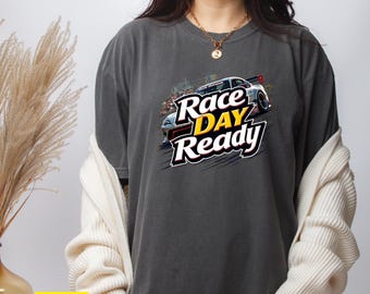 Race Day Ready T-Shirt | Bold Racing Fan Tee NASCAR Gift