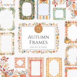 May include: A collection of digital autumn frames featuring various shapes, patterns, and watercolor floral accents. The central text reads 70 FILES AUTUMN FRAMES 300 DPI PNGS. The designs include gingham, stripes, and botanical elements in warm colors.