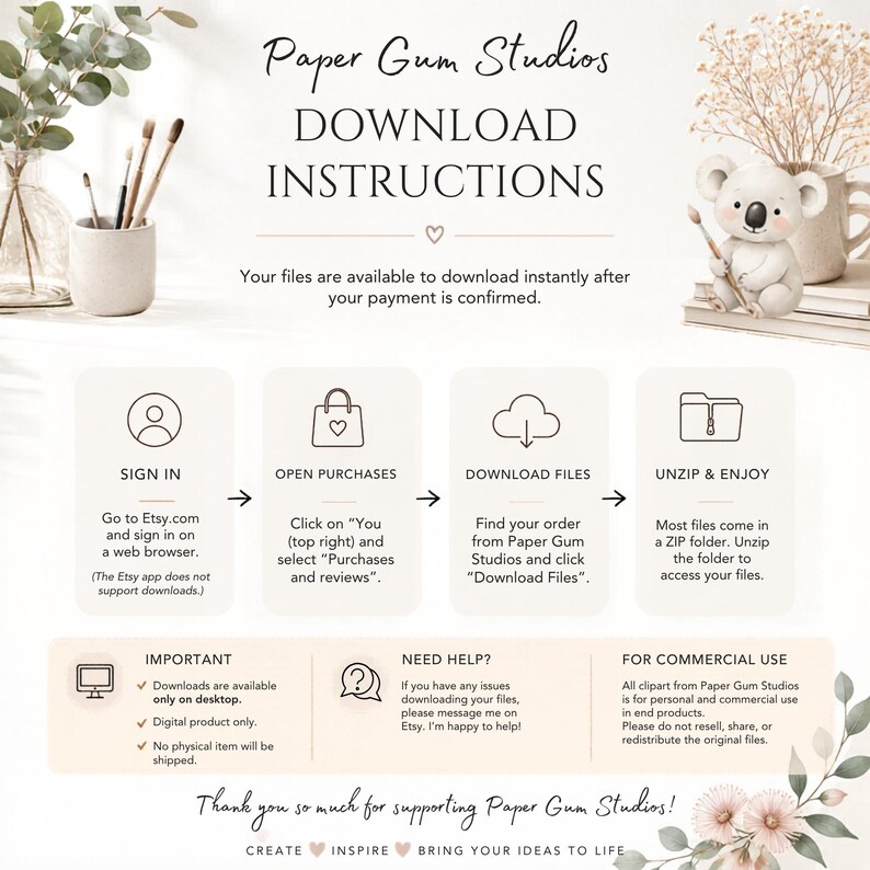 May include: An instructional graphic for Paper Gum Studios detailing digital download steps. It features a koala illustration, icons for signing in, opening purchases, downloading files, and unzipping folders, plus notes on desktop-only access.