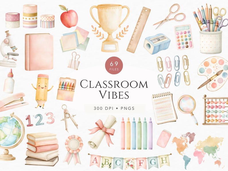 May include: A collection of watercolor school supplies including a trophy, globe, books, pencils, crayons, scissors, calculator, ruler, microscope, magnifying glass, abacus, world map, and a banner with the text CLASSROOM VIBES 69 FILES 300 DPI PNGS.