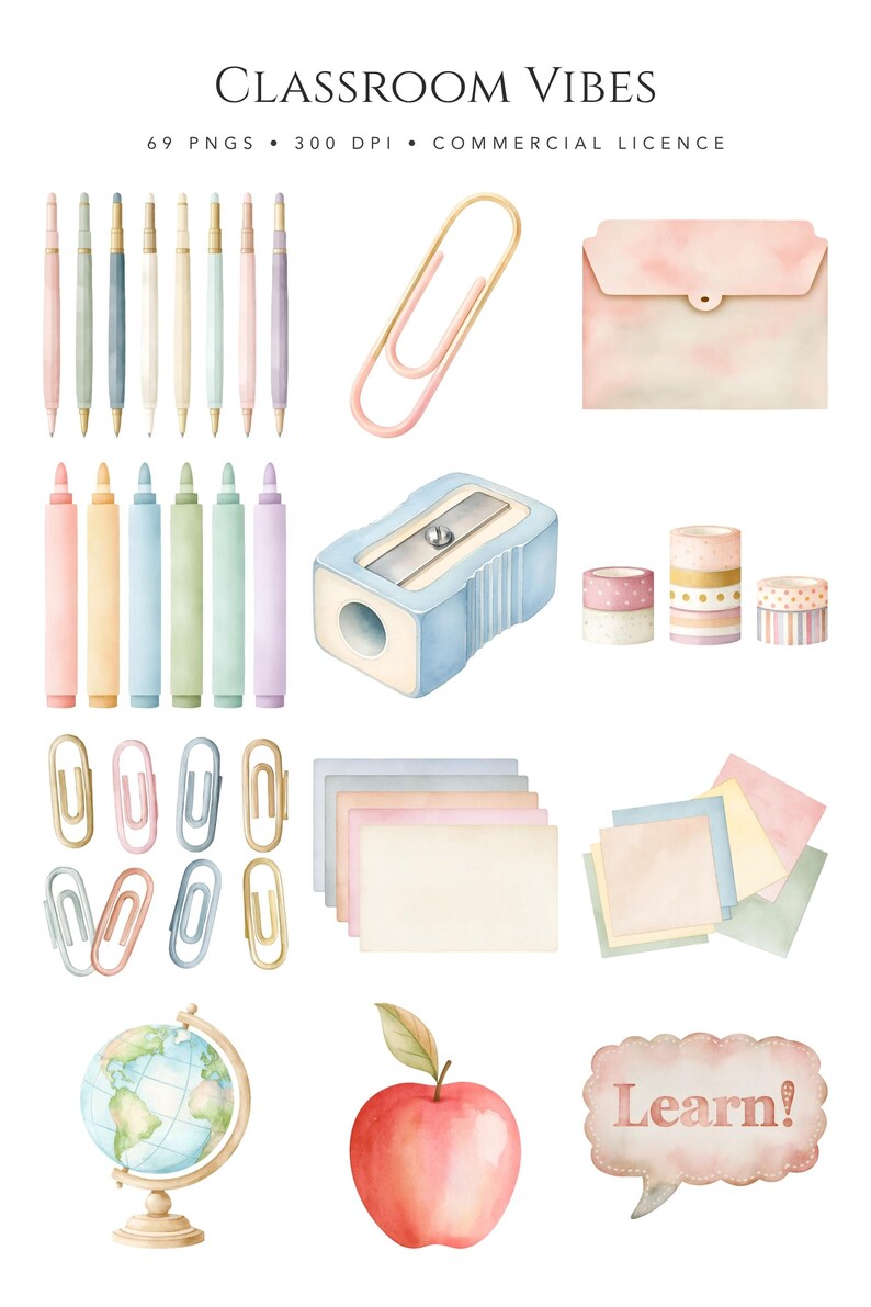 May include: A digital collection of watercolor school supplies titled CLASSROOM VIBES, featuring pens, paper clips, a pencil sharpener, washi tape, sticky notes, a globe, an apple, and a speech bubble with the text Learn! in a soft pastel palette.