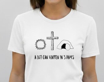 A Lot Can Happen In 3 Days SVG - Easter Resurrection PNG - Christian Cross Design - Empty Tomb Faith Cut File - He Is Risen Digital Download