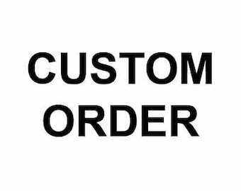 Custom Order