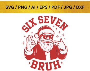 Six Seven Bruh Santa SVG PNG | Xmas 67 Meme | Funny Christmas (Digital Download)