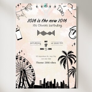 May include: A birthday invitation with a pale pink backdrop and black illustrations. Text reads "2026 is the new 2016, It's Olivia's birthday." Features a Ferris wheel, palm trees, and a city skyline. The date is May 17, 2026.