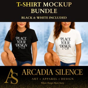 May include: A mockup bundle featuring black and white t-shirts. Each shirt displays the text "PLACE YOUR DESIGN" in a decorative font. The image includes the Arcadia Silence logo and text: "ART • APPAREL • DESIGN Where Design Meets Story."