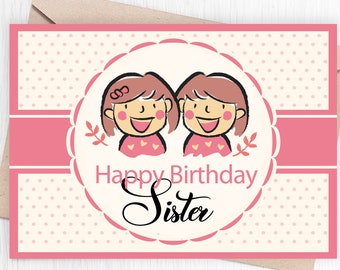 Instant Happy Birthday Sister Greeting Card, Downloadable Sister Birthday Card, Print at home Birthday Sister Card