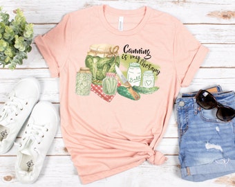 Canning Jar Shirt, Funny Canning T-Shirt, Farm Tee, Mother's Day Gift, Canning Lover Gift, Farmer Tee, Mother's Day, Canning Is My Therapy T