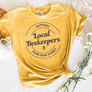 Beekeeping Shirt, Bee T-Shirt, Farm Tee, Mothers Day Gift, Garden and Bee Lover, Gardening Gift, Farmer Tee, Bee Lover Shirt, Bees TShirt