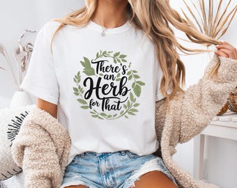 Garden Shirt, Apothecary Tshirt, Herb Lover Shirt, Herb Therapy Tee, Gift for Gardener, Gift for Apothecarist, Herbs for Medicine Shirt