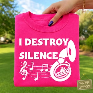 Sousaphone Player I Destroy Silence PNG: Sousaphone Music Band png Brass Player Humor Music Tuba Lover sublimation design (Digital Download)