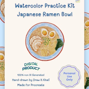 May include: A digital watercolor practice kit for Procreate featuring a Japanese ramen bowl illustration. The text reads: Watercolor Practice Kit Japanese Ramen Bowl, DIGITAL PRODUCT, 100% non AI Generated, Hand-drawn by Draw It Khali, Made for Procreate, Personal Use Only.