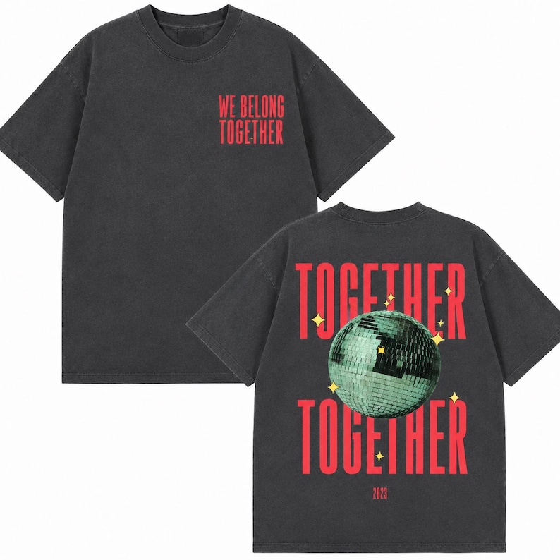 May include: Dark gray t-shirts with red text that reads "WE BELONG TOGETHER" on the front and "TOGETHER" with a disco ball graphic on the back. The year "2023" is printed below the graphic.