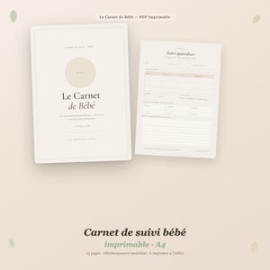 May include: A printable baby logbook set featuring a cover page titled Le Carnet de Bébé with a central circle and a daily tracking page titled Suivi quotidien. The documents are presented in a neutral beige color palette with black text.