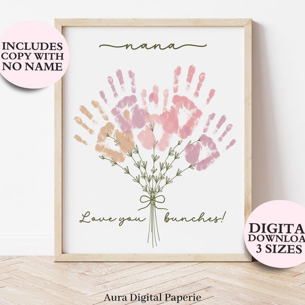 Nana Handprint Art Bouquet Printable, Nana Gifts from Grandkids, Love You Bunches Handprint Gift for Nana Birthday Mothers Day Christmas