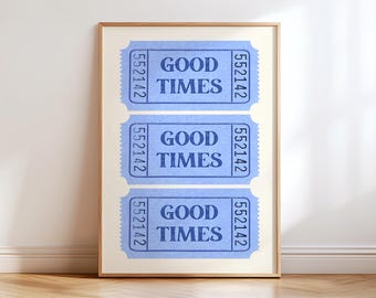 Good Times Ticket Stub Print | Retro Ticket Poster | Funky Preppy Wall Art | Y2K Room Decor | College Apartment Print | Bar Cart Decor