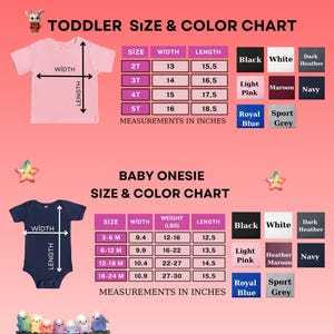 May include: Size and color chart for toddler t-shirts and baby onesies. The toddler chart includes sizes 2T to 5T, with measurements in inches. The baby onesie chart includes sizes 3-6M to 18-24M, with measurements in inches and weight in pounds.