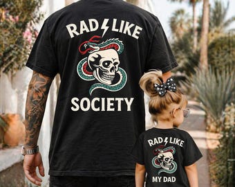Matching Dad Daughter-SonShirts, Rad Like My Dad Shirt, Rad Like Society Dad Tee, Father Son-Daughter Matching Set, Cool Dad Shirt,