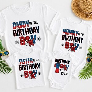 May include: White t-shirts and a onesie with a Spider-Man theme. The shirts read "Daddy of the Birthday Boy", "Mommy of the Birthday Boy", and "Sister of the Birthday Boy". The onesie says "Birthday Boy" and "Kevin".