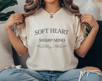 Comfort Colors Soft Heart Sharp Mind T-Shirt, Literary Quote Tee