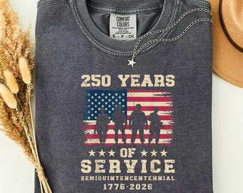 Comfort Colors 250 Years Of Service Shirt, America 1776-2026 Celebration Tee, Semiquincentennial Graphic Top, USA Legacy Through Generations