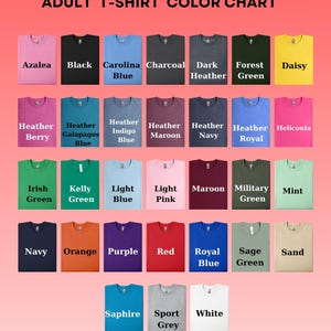 May include: A color chart for adult t-shirts, showcasing a variety of hues. Colors include Azalea, Black, Carolina Blue, Charcoal, Dark Heather, Forest Green, Daisy, Heather Berry, Heather Galapagos Blue, Heather Indigo Blue, Heather Maroon, Heather Navy, Heather Royal, and Heliconia.