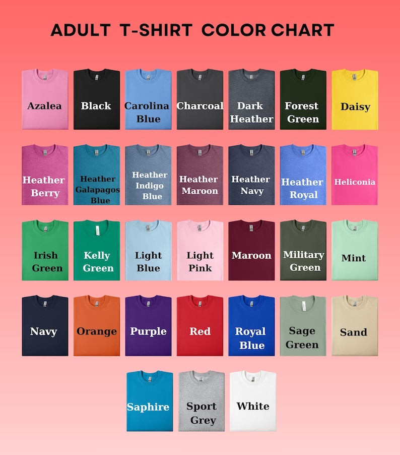 May include: A color chart for adult t-shirts, showcasing a variety of hues. Colors include Azalea, Black, Carolina Blue, Charcoal, Dark Heather, Forest Green, Daisy, Heather Berry, Heather Galapagos Blue, Heather Indigo Blue, Heather Maroon, Heather Navy, Heather Royal, and Heliconia.